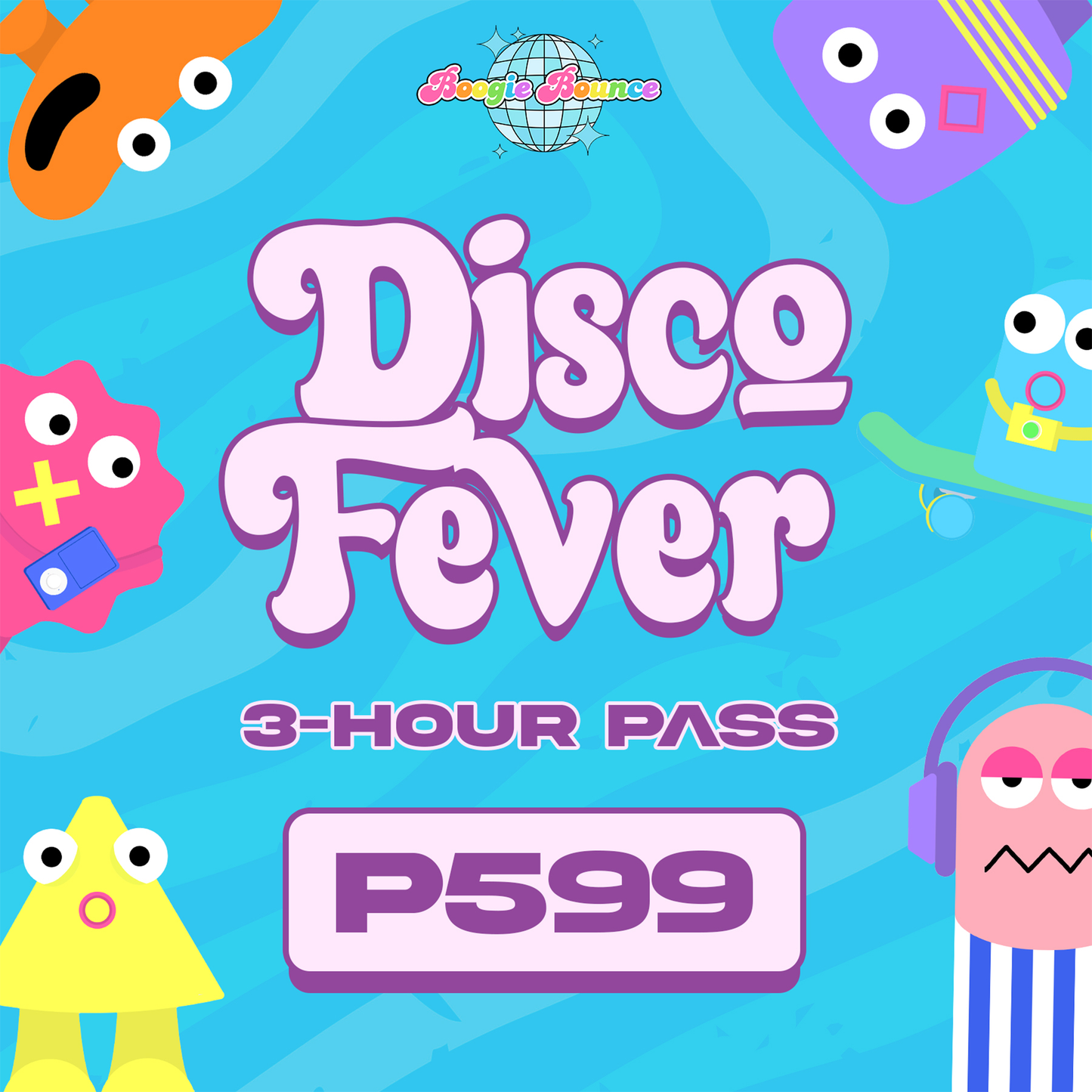 DISCO FEVER: 3 Hour Pass